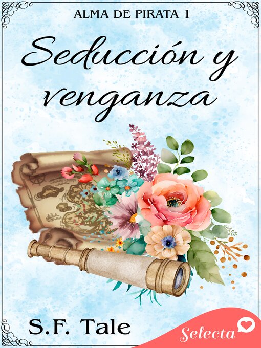 Title details for Seducción y venganza (Alma de pirata 1) by S. F. Tale - Available